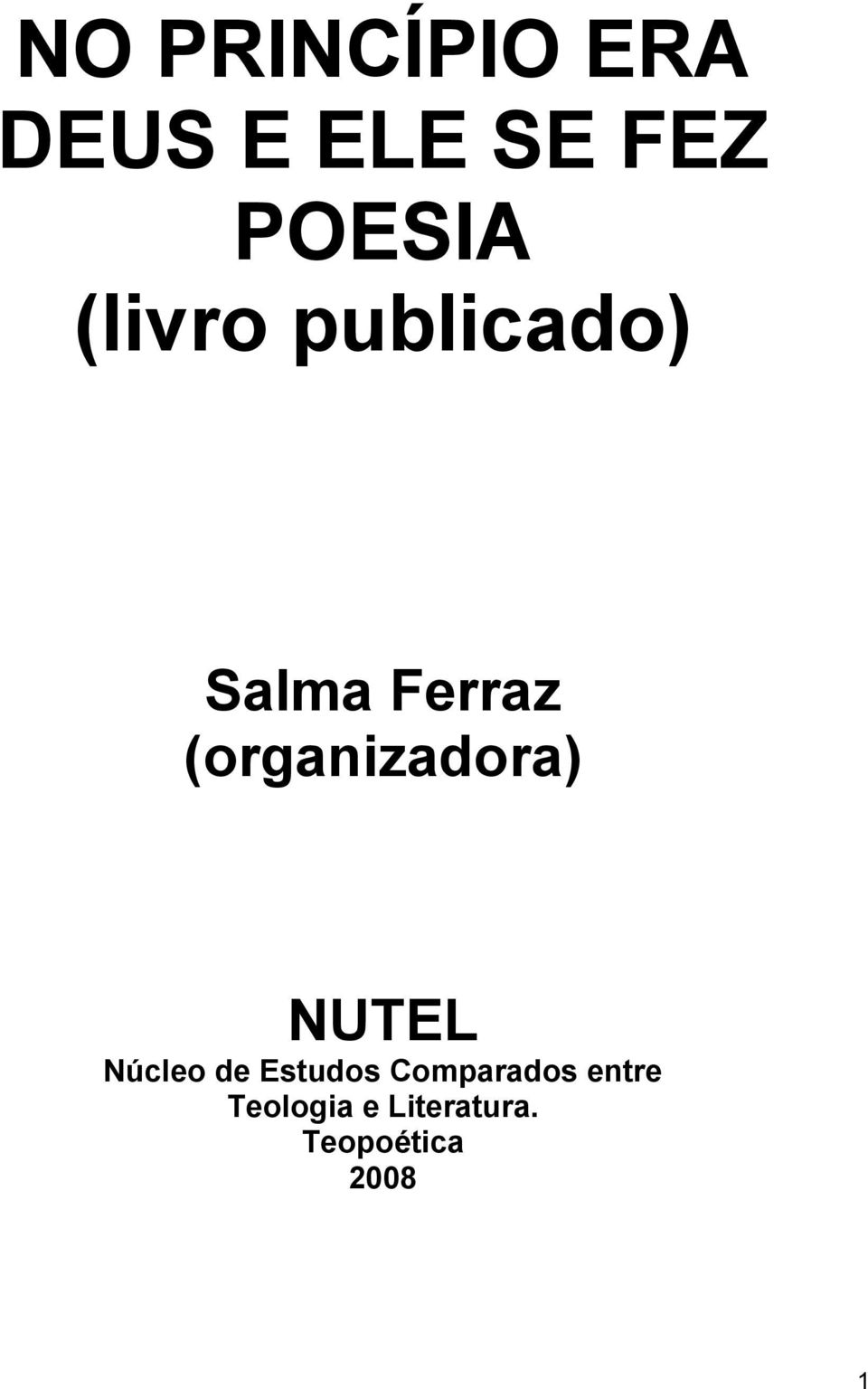 (organizadora) NUTEL Núcleo de Estudos