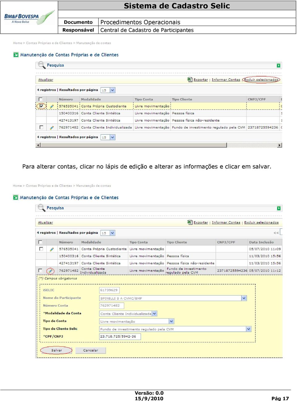 e alterar as informações e