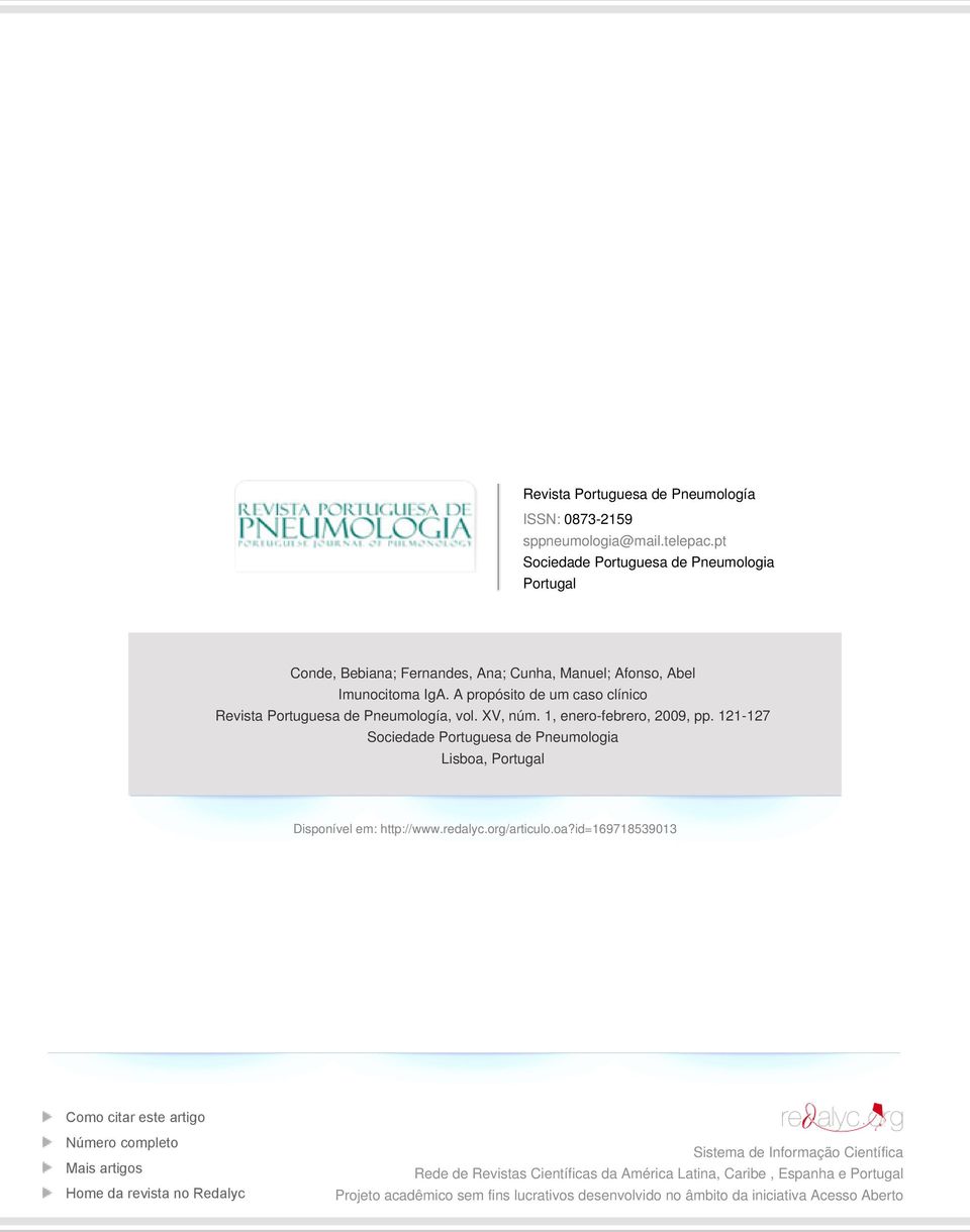 A propósito de um caso clínico Revista Portuguesa de Pneumología, vol. XV, núm. 1, enero-febrero, 2009, pp.
