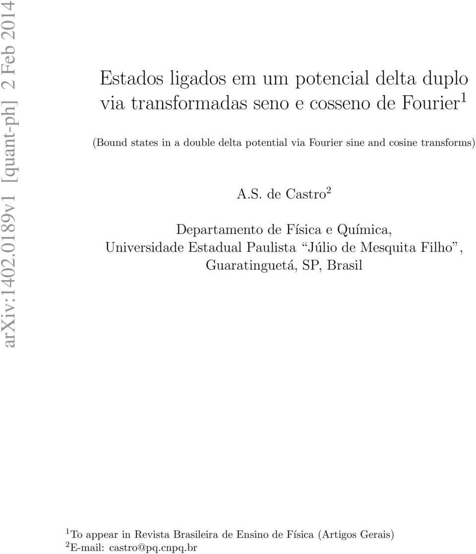 Fourier 1 (Bound states in a double delta potential via Fourier sine and cosine transforms) A.S.