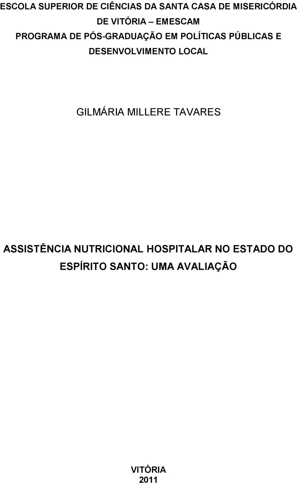 DESENVOLVIMENTO LOCAL GILMÁRIA MILLERE TAVARES ASSISTÊNCIA