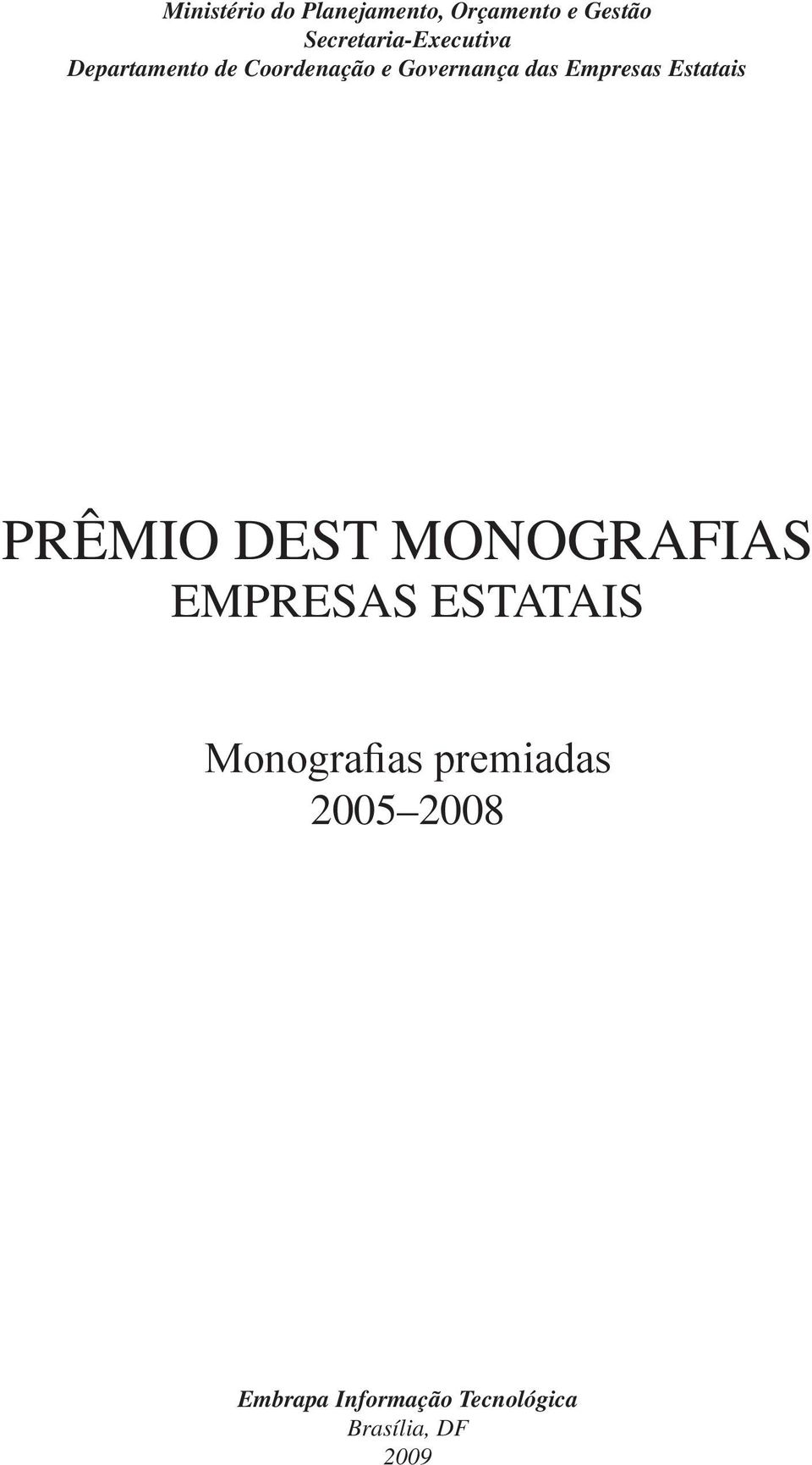 das Empresas Estatais PRÊMIO DEST MONOGRAFIAS EMPRESAS ESTATAIS