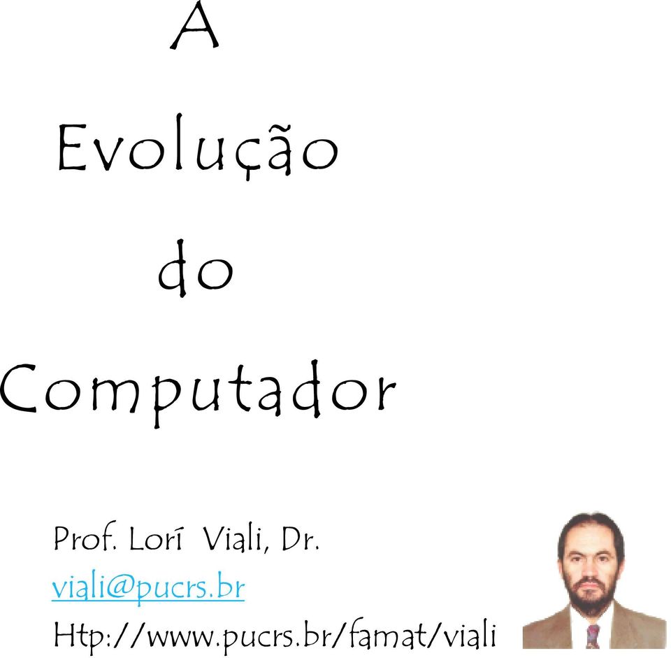 Lorí Viali, Dr.