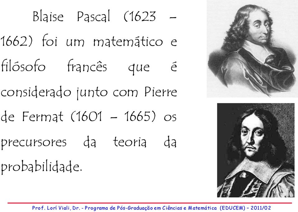 considerado junto com Pierre de Fermat