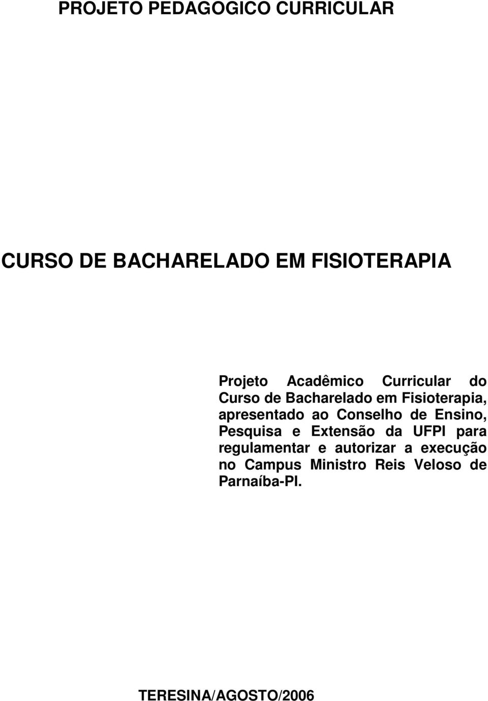 Conselho de Ensino, Pesquisa e Extensão da UFPI para regulamentar e