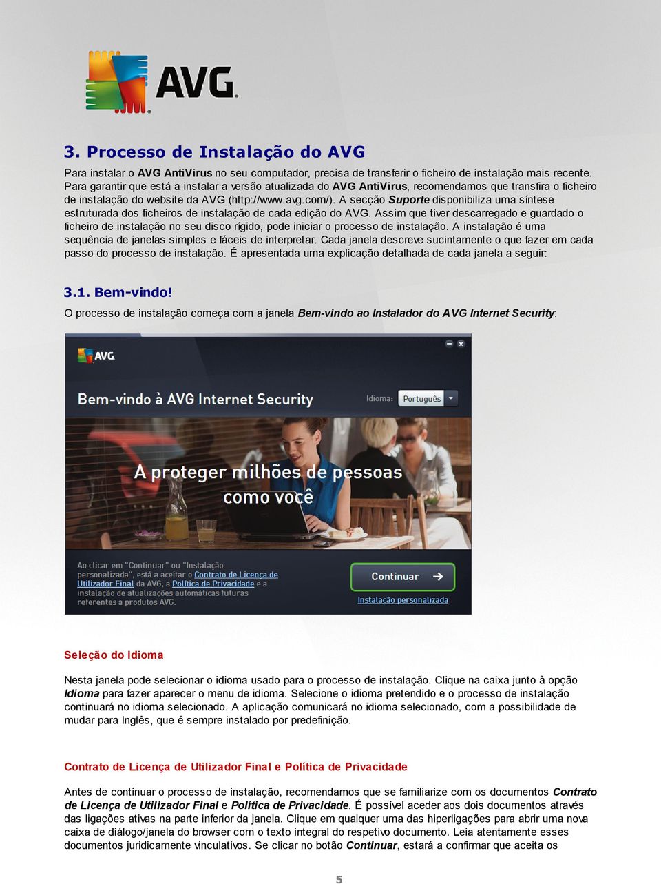 A secção Suporte disponibiliza uma síntese estruturada dos ficheiros de instalação de cada edição do AVG.