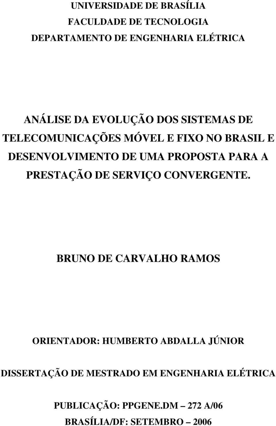 PARA A PRESTAÇÃO DE SERVIÇO CONVERGENTE.