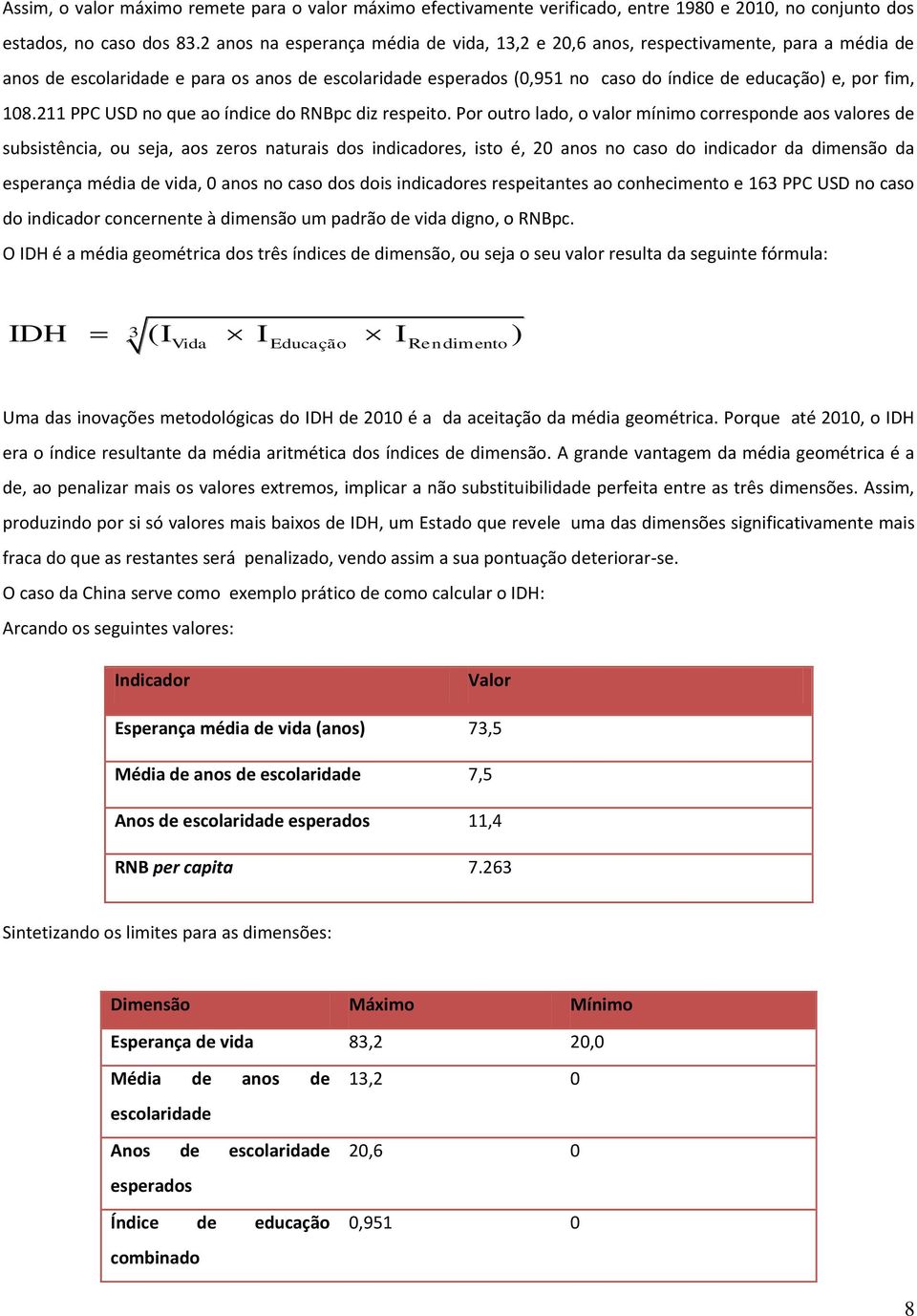 108.211 PPC USD no que ao índice do RNBpc diz respeito.