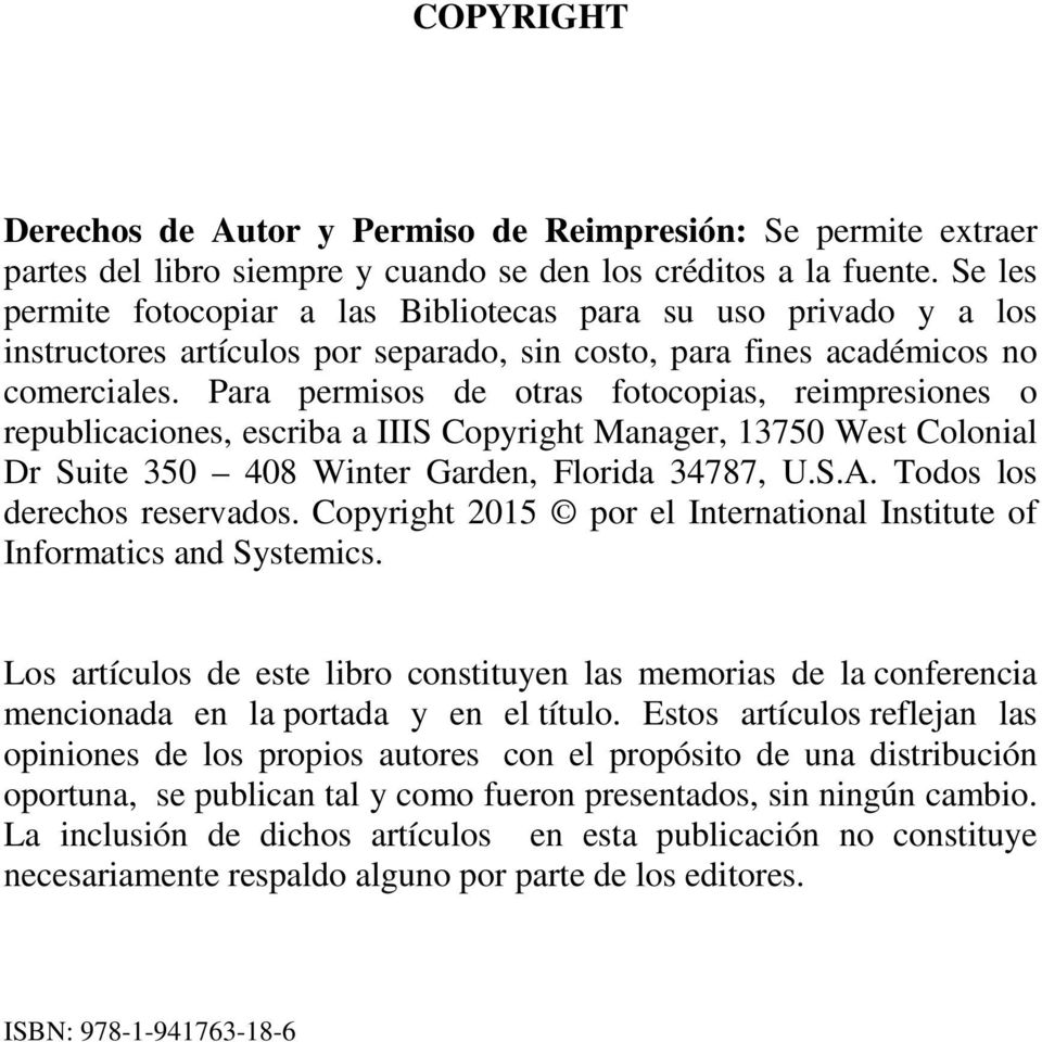 Para permisos de otras fotocopias, reimpresiones o republicaciones, escriba a IIIS Copyright Manager, 13750 West Colonial Dr Suite 350 408 Winter Garden, Florida 34787, U.S.A.