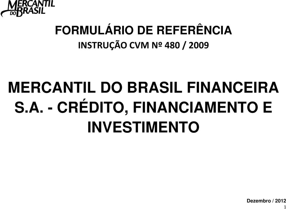 BRASIL FINANCEIRA S.A. - CRÉDITO,