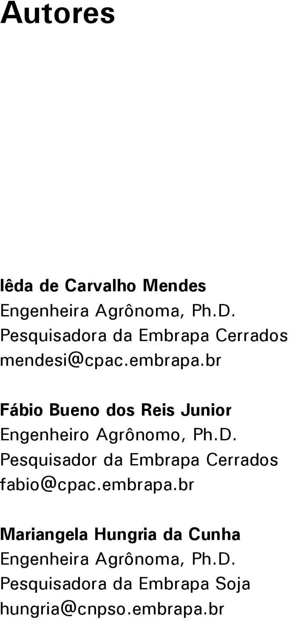 br Fábio Bueno dos Reis Junior Engenheiro Agrônomo, Ph.D.