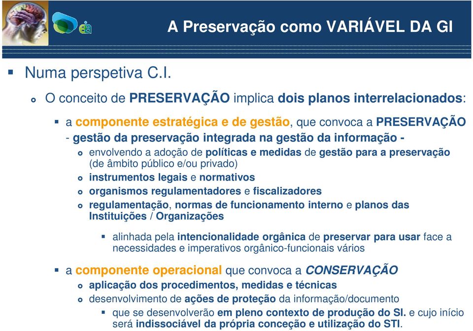 Numa perspetiva C.I.