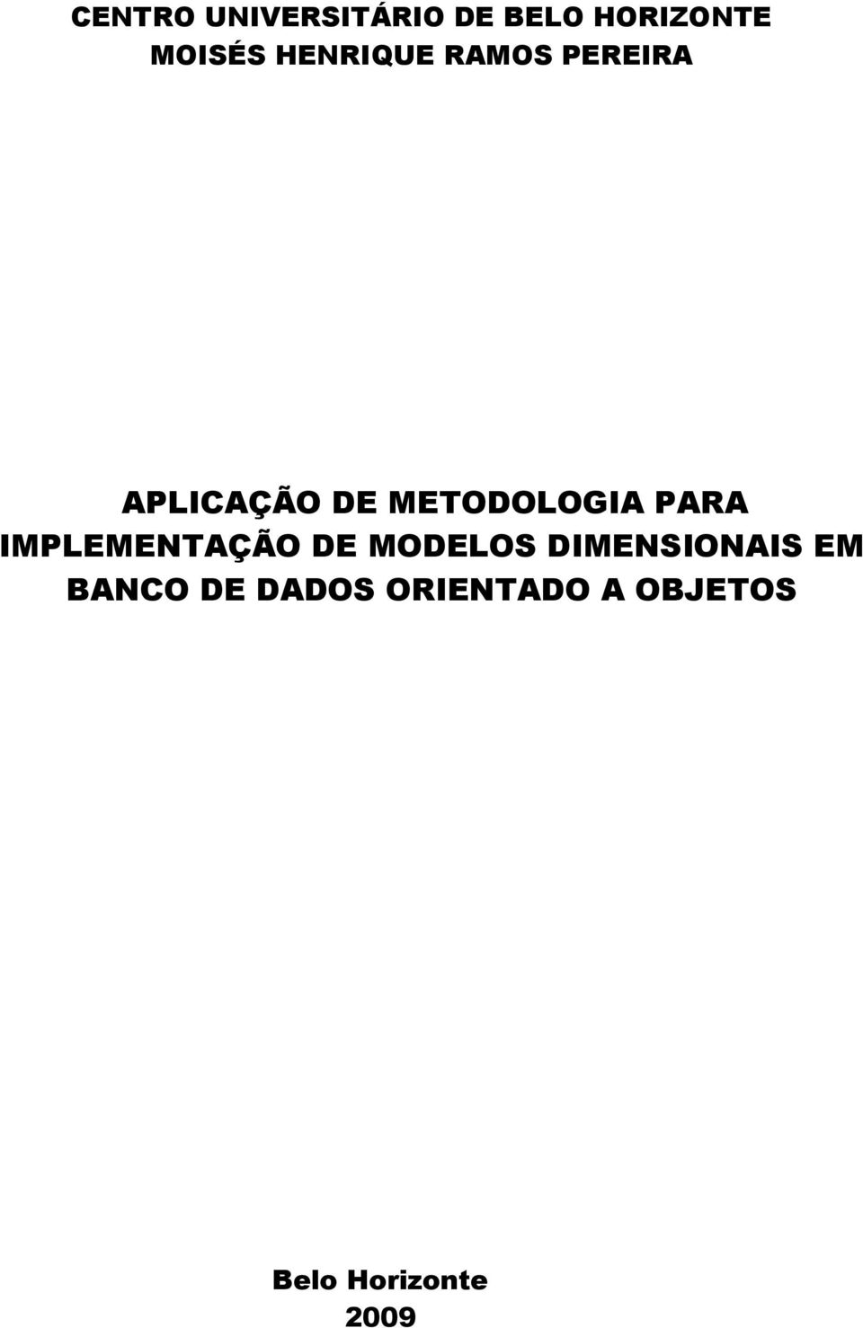 METODOLOGIA PARA IMPLEMENTAÇÃO DE MODELOS