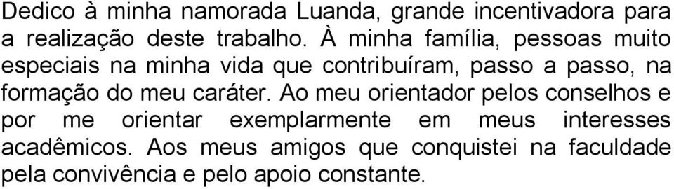 formação do meu caráter.