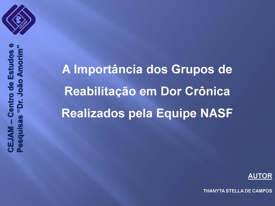 Realizados pela Equipe NASF