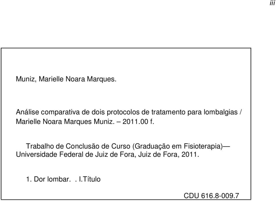 Marielle Noara Marques Muniz. 2011.00 f.
