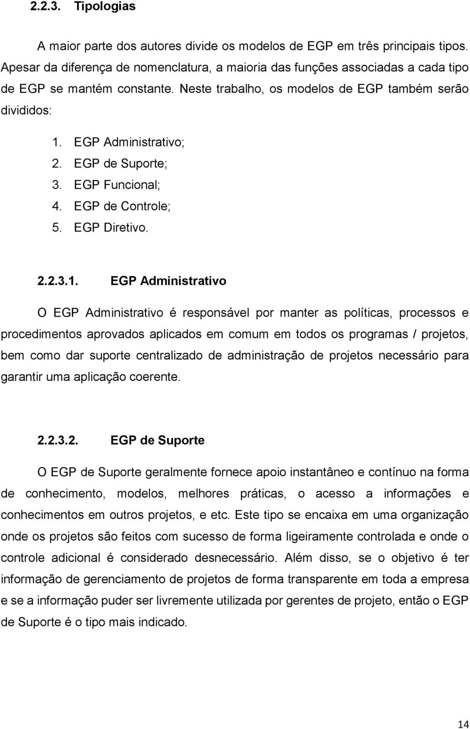 EGP de Suporte; 3. EGP Funcional; 4. EGP de Controle; 5. EGP Diretivo. 2.2.3.1.