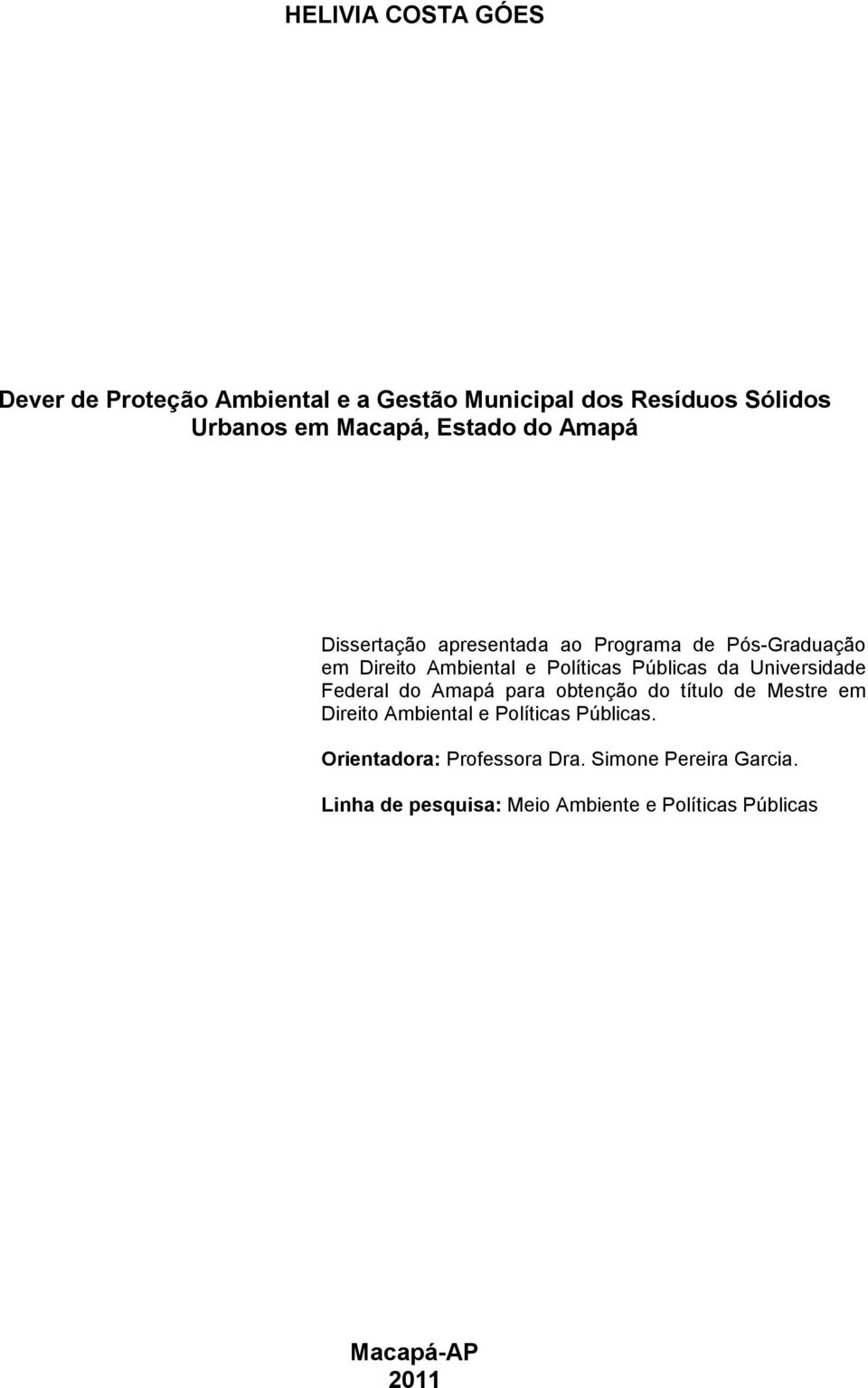 da Universidade Federal do Amapá para obtenção do título de Mestre em Direito Ambiental e Políticas Públicas.