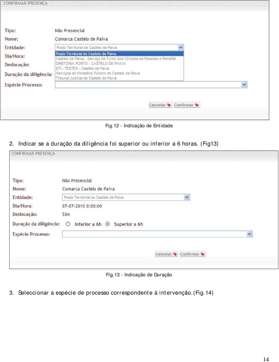 inferior a 6 horas. (Fig13) Fig.