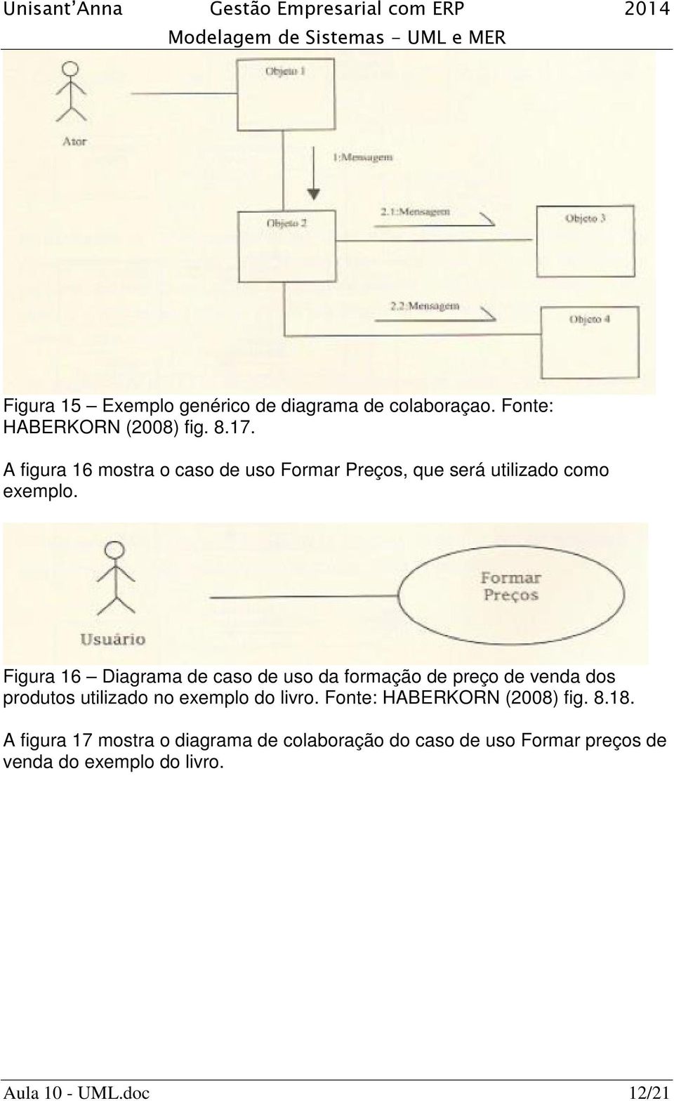 Figura 16 Diagrama de caso de uso da formação de preço de venda dos produtos utilizado no exemplo do livro.