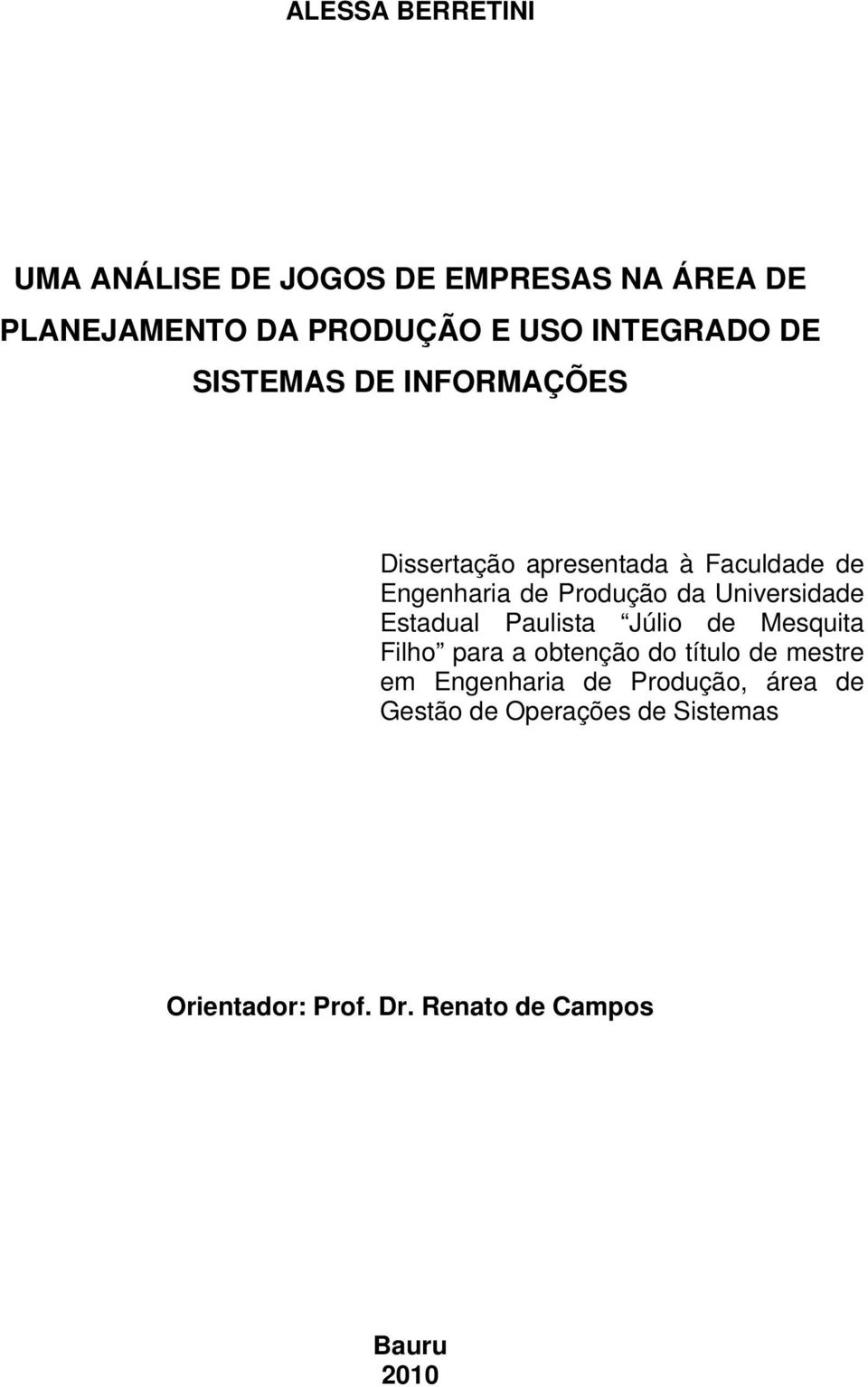 da Universidade Estadual Paulista Júlio de Mesquita Filho para a obtenção do título de mestre em