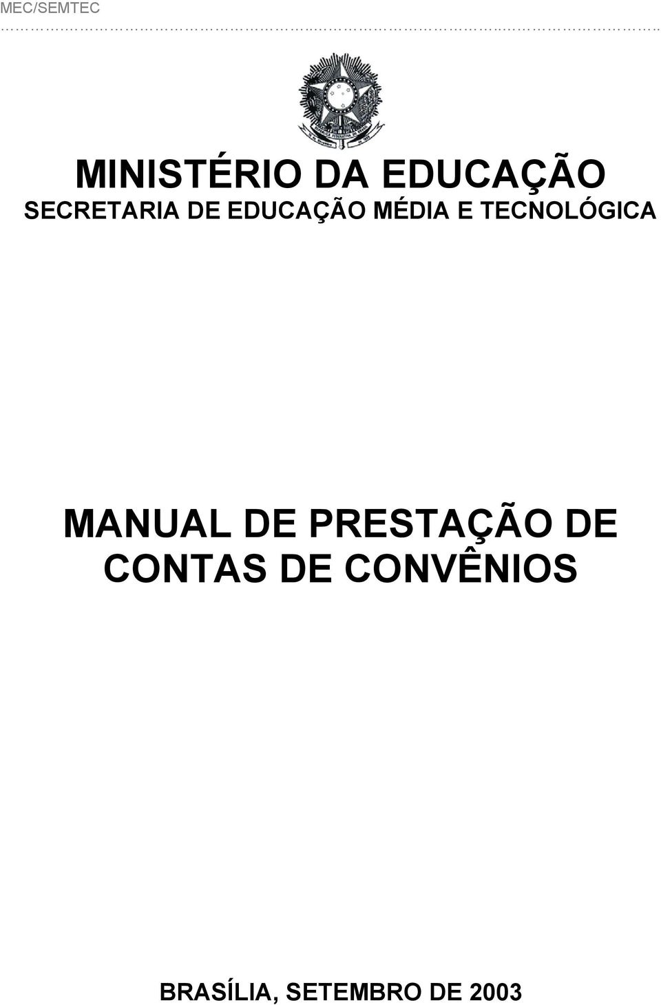 TECNOLÓGICA MANUAL DE PRESTAÇÃO DE
