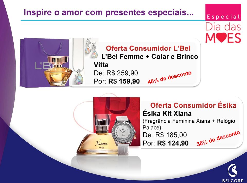 259,90 Por: R$ 159,90 Ésika Kit Xiana