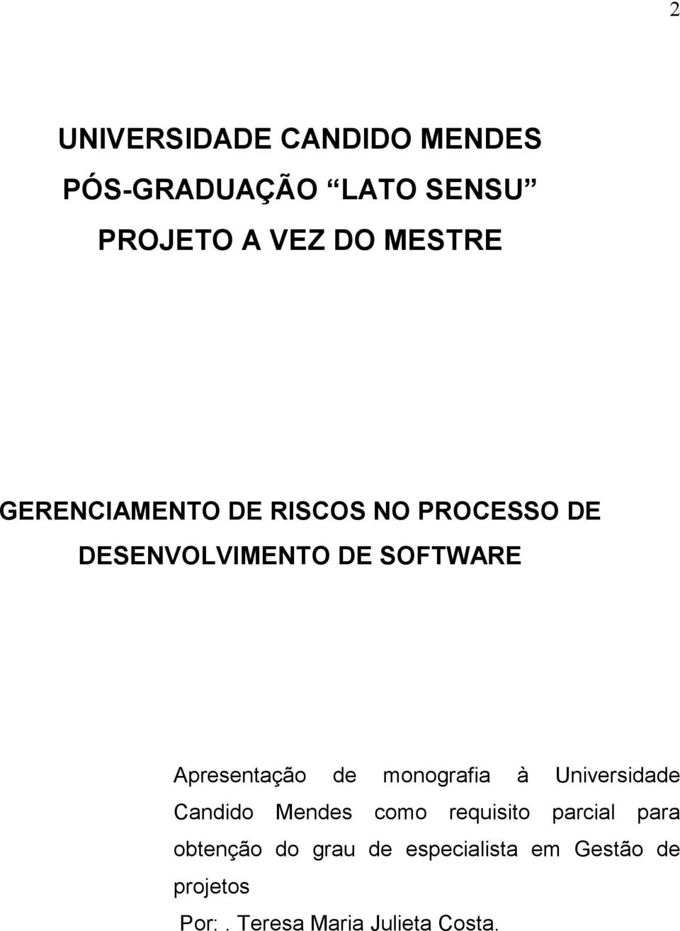 de monografia à Universidade Candido Mendes como requisito parcial para