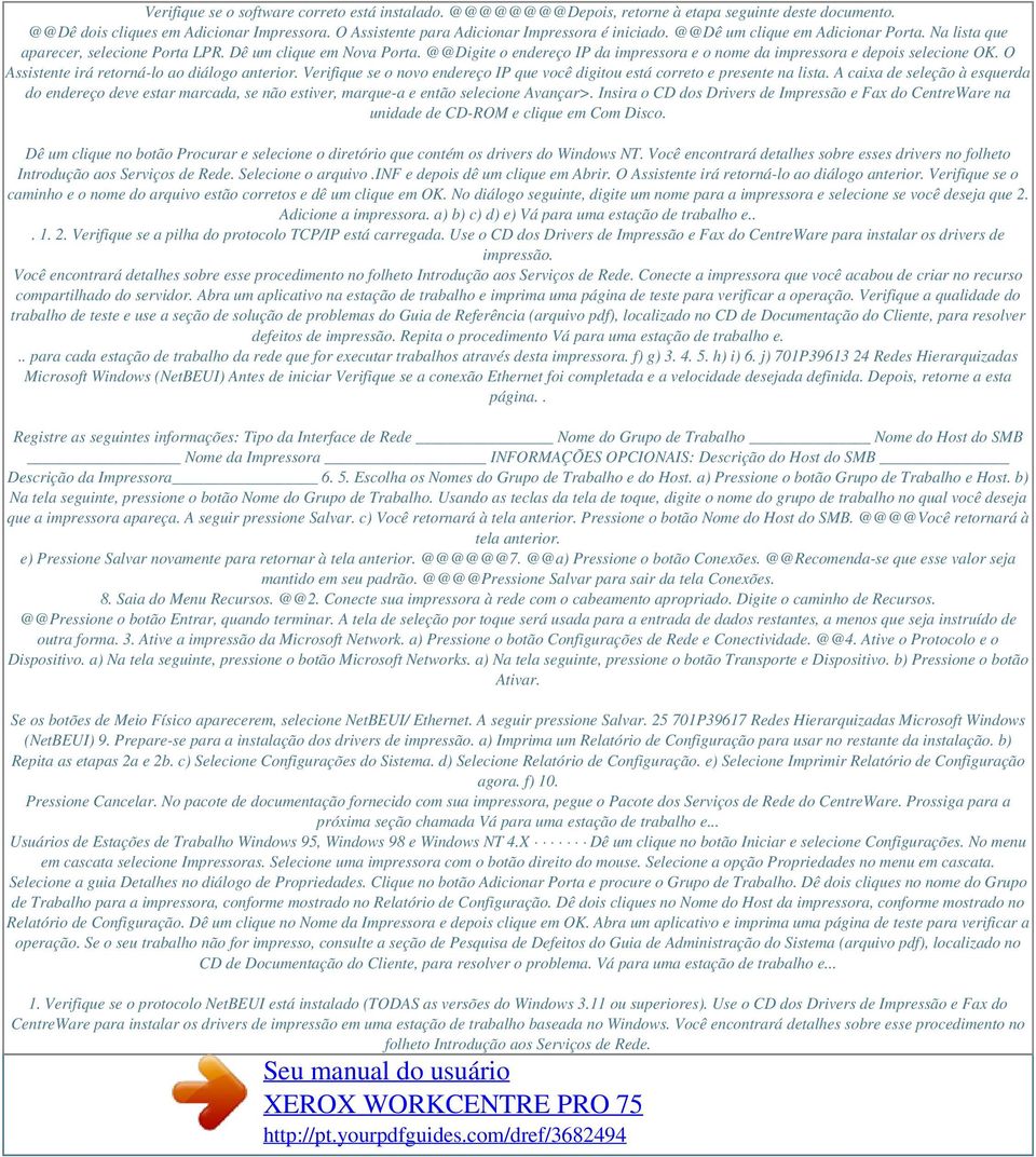 O Assistente irá retorná-lo ao diálogo anterior. Verifique se o novo endereço IP que você digitou está correto e presente na lista.