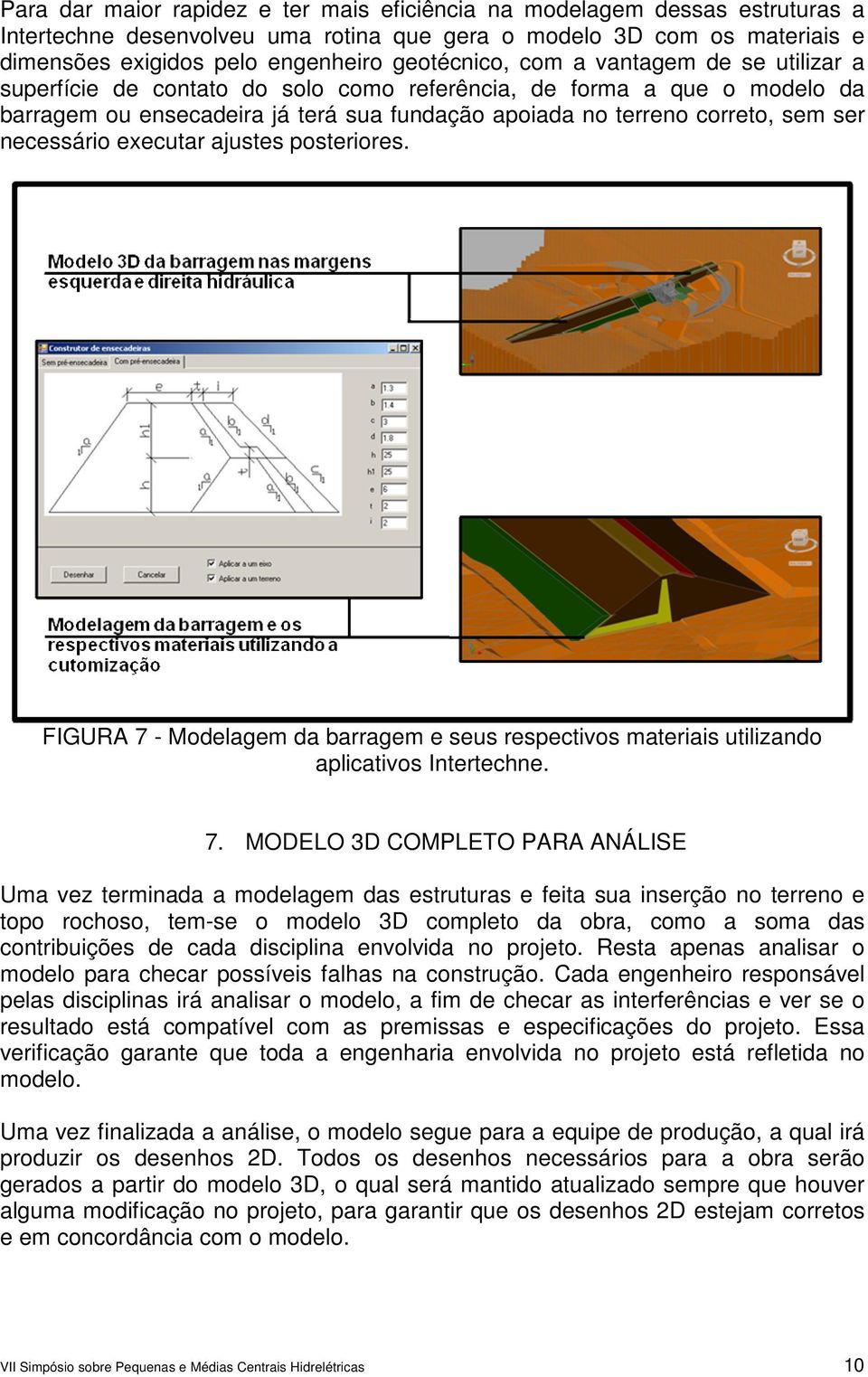 executar ajustes posteriores. FIGURA 7 