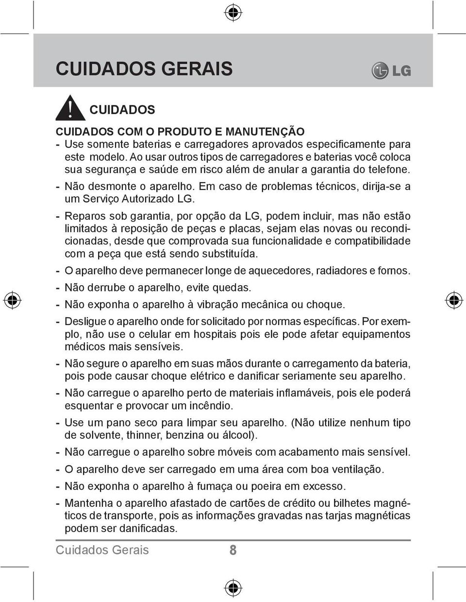 Em caso de problemas técnicos, dirija-se a um Serviço Autorizado LG.