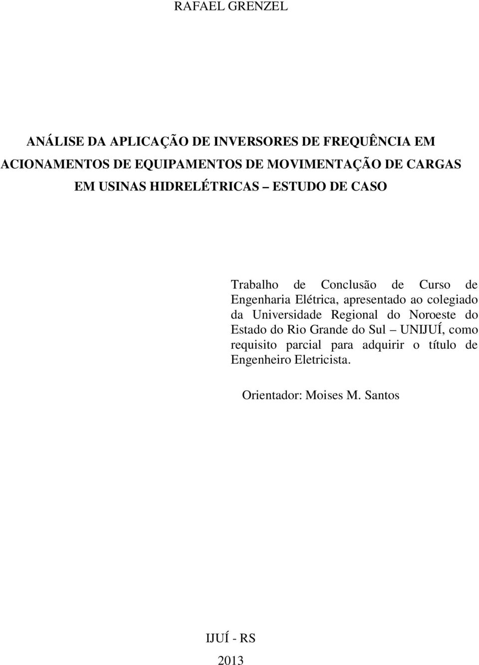 Elétrica, apresentado ao colegiado da Universidade Regional do Noroeste do Estado do Rio Grande do Sul