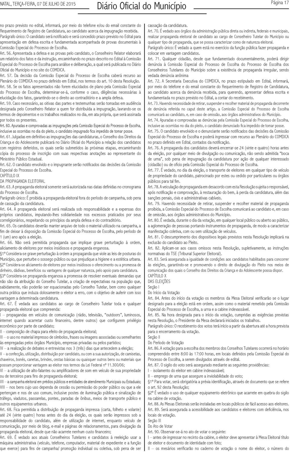 Parágrafo único: O candidato será notificado e será concedido prazo previsto no Edital para apresentação em defesa escrita e fundamentada acompanhada de provas documentais à Comissão Especial do