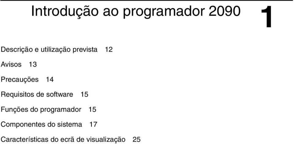 Requisitos de software 15 Funções do programador 15