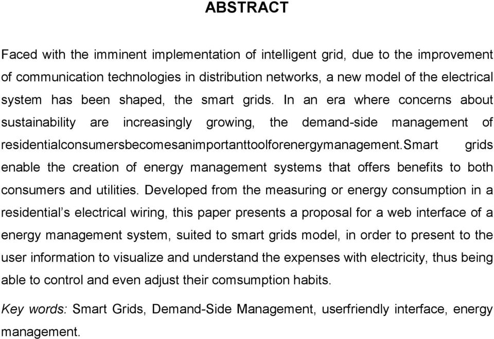 smart grids enable the creation of energy management systems that offers benefits to both consumers and utilities.