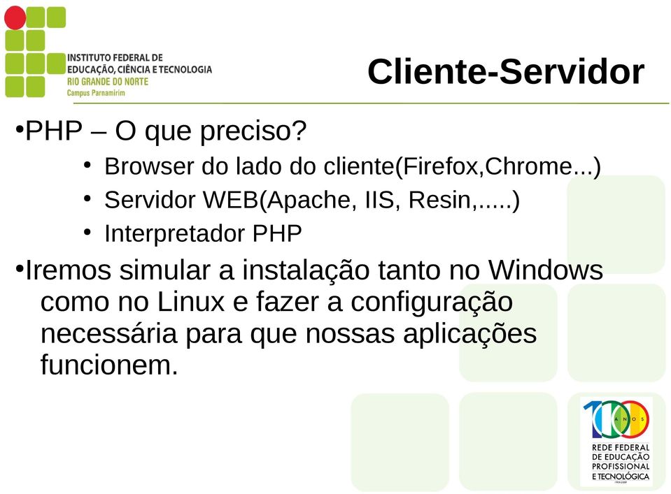 ..) Servidor WEB(Apache, IIS, Resin,.