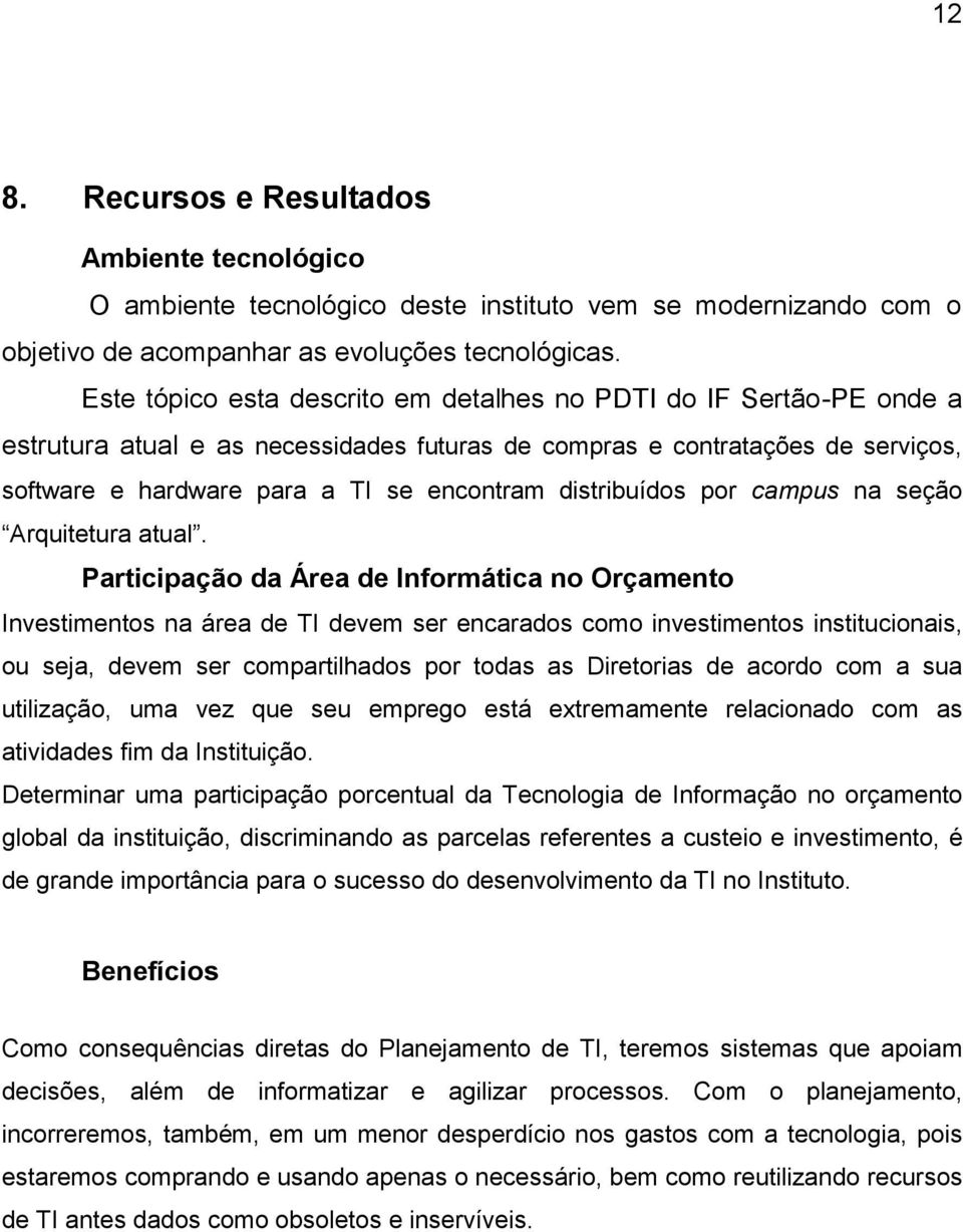 distribuídos por campus na seção Arquitetura atual.