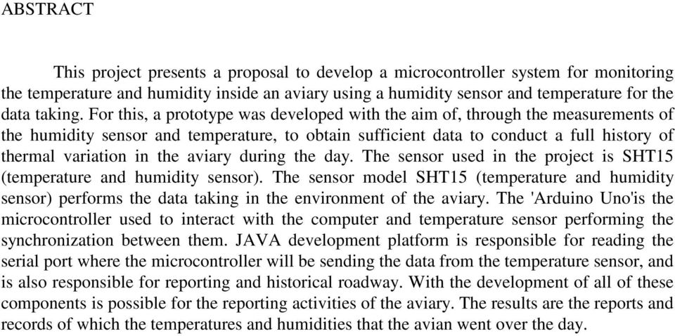 aviary during the day. The sensor used in the project is SHT15 (temperature and humidity sensor).