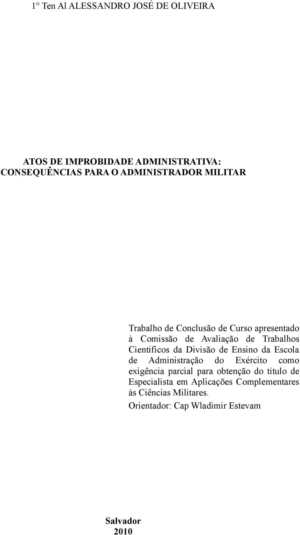 Divisão de Ensino da Escola de Administração do Exército como exigência parcial para obtenção do título de