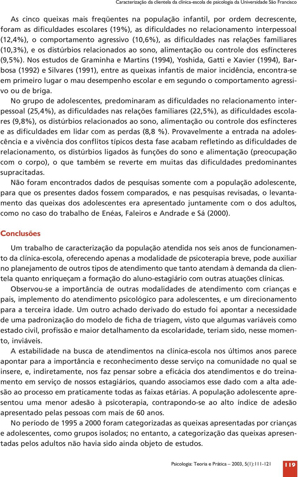 alimentação ou controle dos esfíncteres (9,5%).