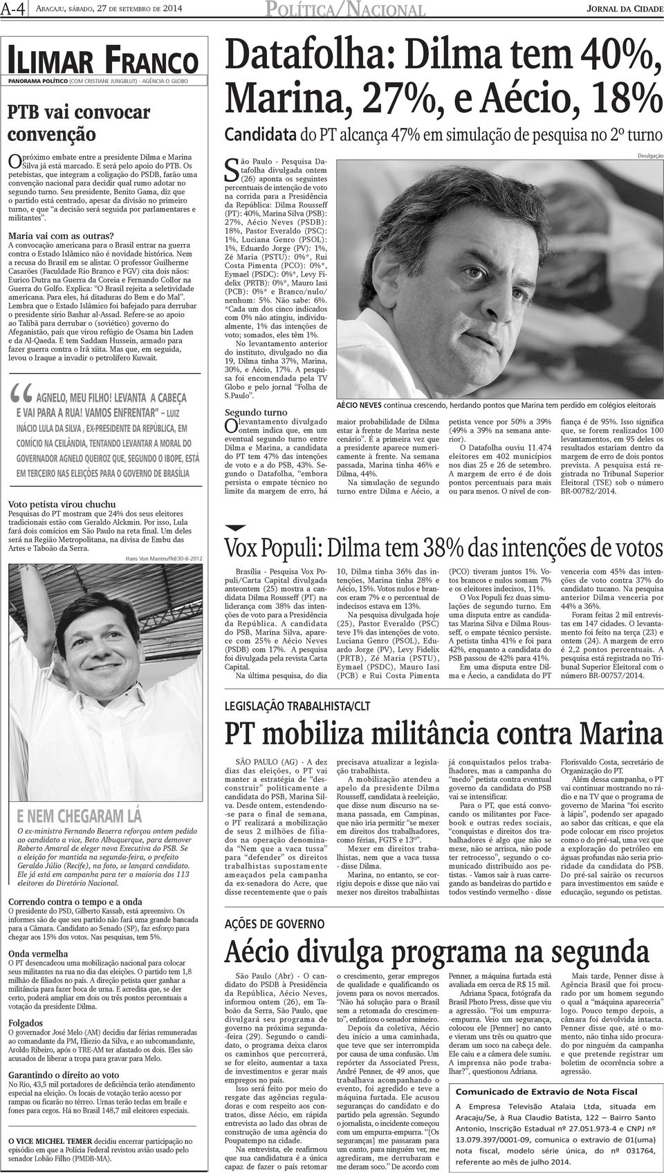 Seu presidente, Benito Gama, diz que o partido está centrado, apesar da divisão no primeiro turno, e que a decisão será seguida por parlamentares e militantes. Maria vai com as outras?