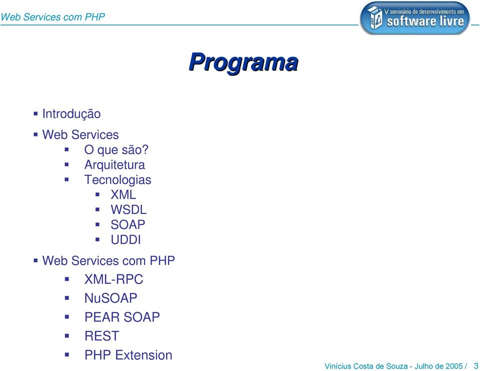 XML-RPC NuSOAP PEAR SOAP REST PHP Extension