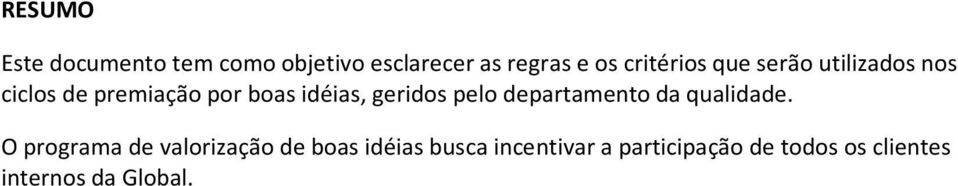 geridos pelo departamento da qualidade.