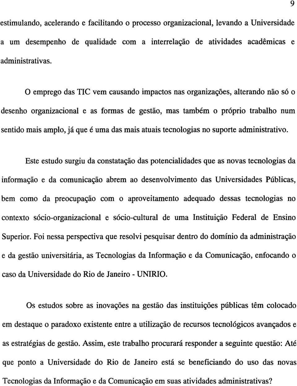 atuais tecnologias no suporte administrativo.