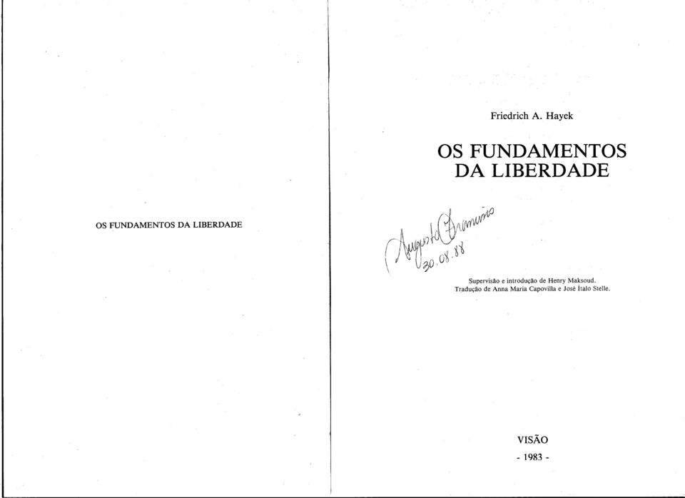 FUNDAMENTOS DA LIBERDADE Supervisão e