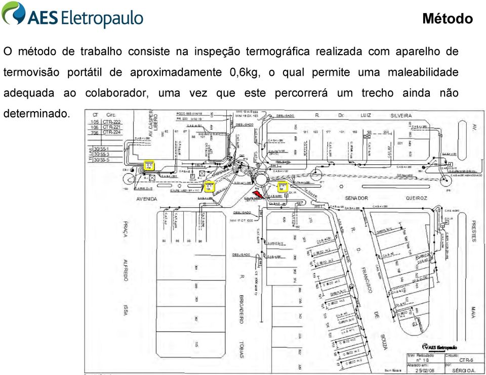 aproximadamente 0,6kg, o qual permite uma maleabilidade