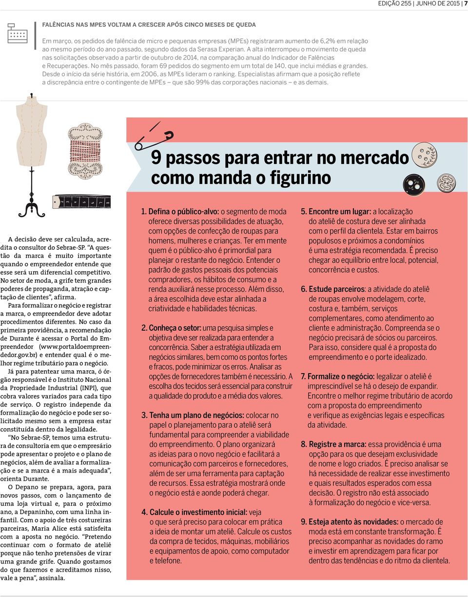 A alta interrompeu o movimento de queda nas solicitações observado a partir de outubro de 2014, na comparação anual do Indicador de Falências e Recuperações.