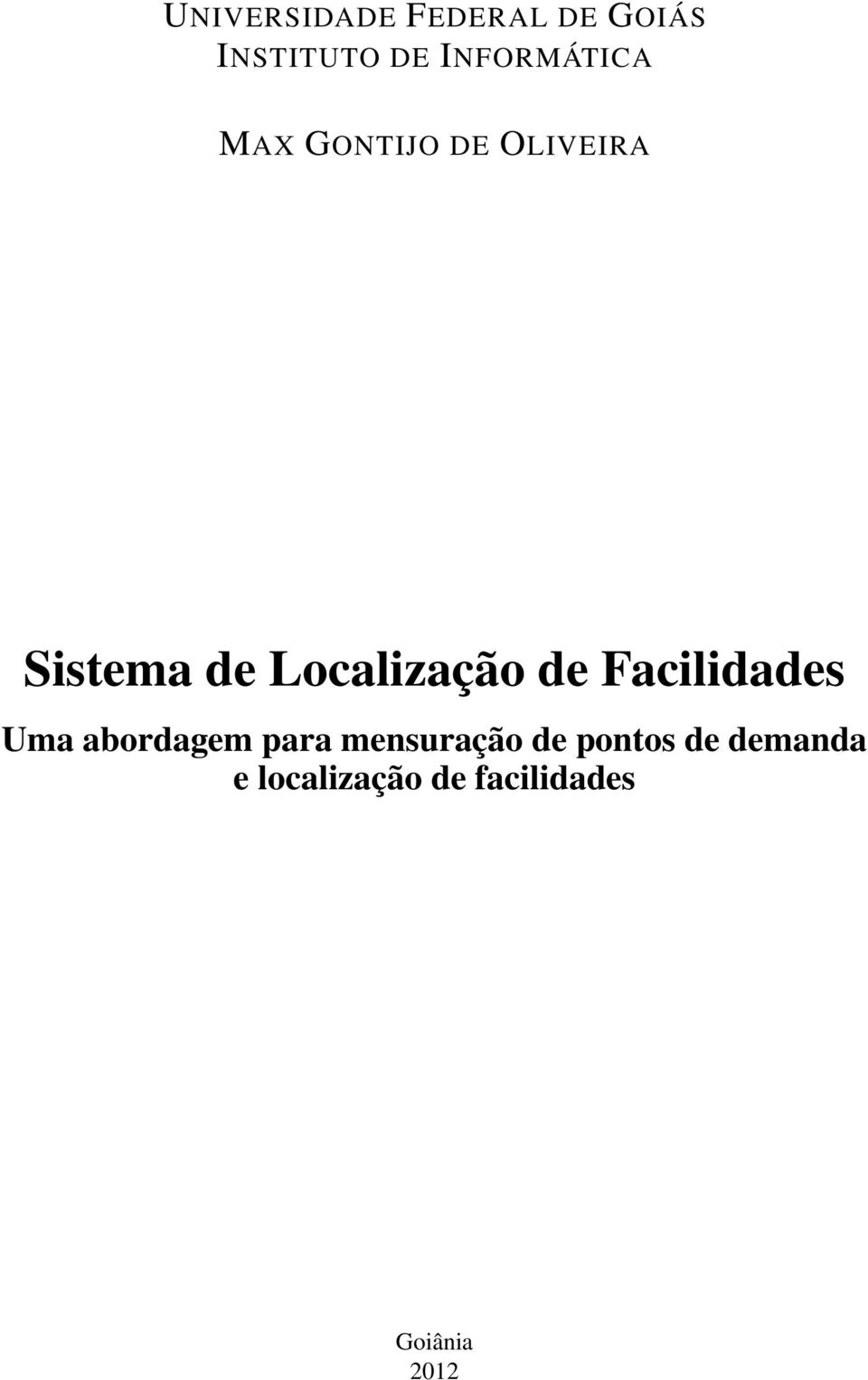 Localização de Facilidades Uma abordagem para