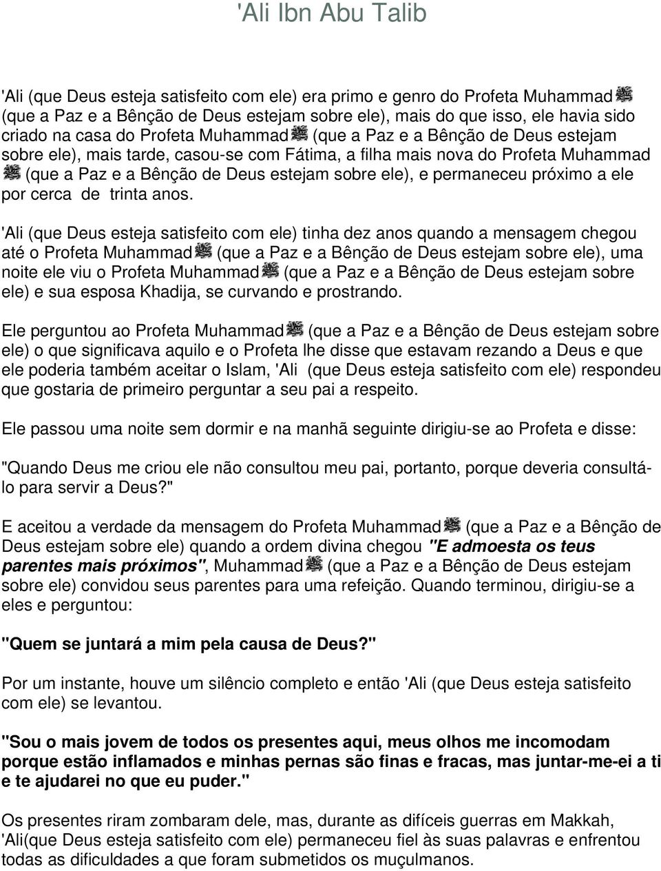 permaneceu próximo a ele por cerca de trinta anos.