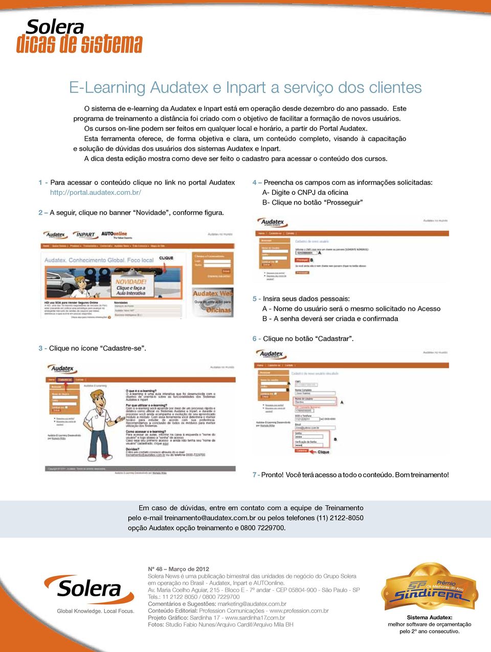 Os cursos on-line podem ser feitos em qualquer local e horário, a partir do Portal Audatex.